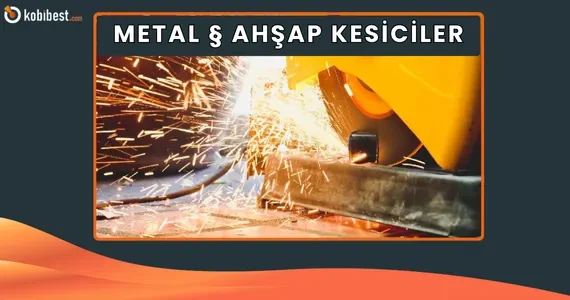 Metal ve Ahşap Kesiciler