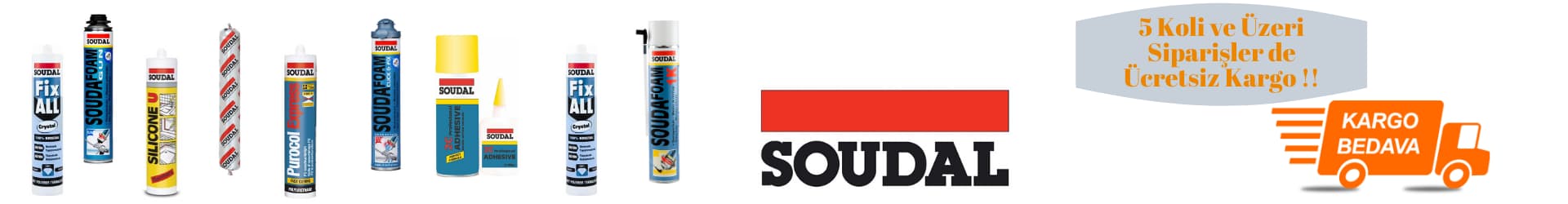  Soudal ürünlerinde toplam 30 koli ve üzeri siparişleriniz de ÜCRETSİZ KARGO !! 